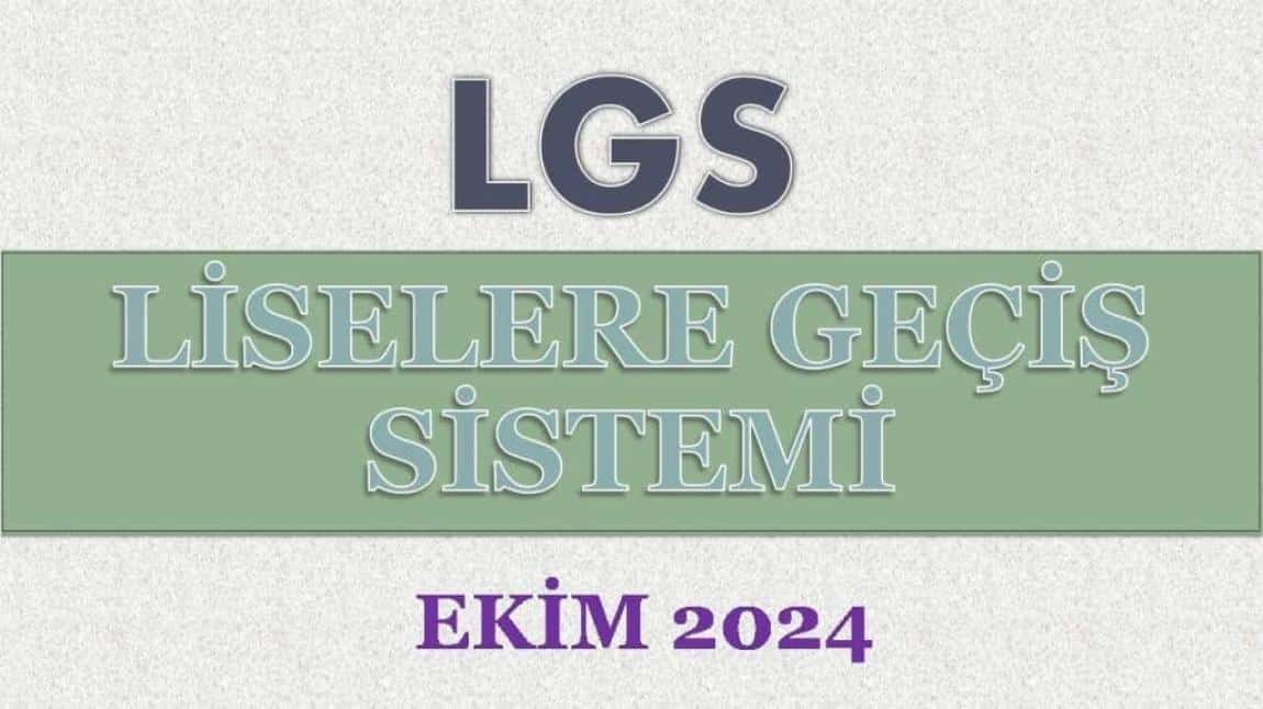 Liselere Geçiş Sistemi LGS